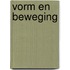 Vorm en beweging