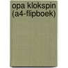 Opa Klokspin (A4-Flipboek) door A. Huizinga