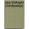 Opa Klokspin (Miniboekje) door A. Huizinga
