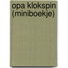 Opa Klokspin (Miniboekje) by A. Huizinga