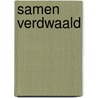 Samen verdwaald by Erna Sibbald