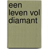 Een leven vol diamant by D. Andriesse