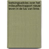 Toetsingsadvies over het milieueffectrapport Nieuw Leven in de Lus van Linne. by Commissie voor de m.e.r.