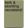 Kerk & stichting verzekerd! by Eza Verzekeringen