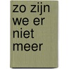 Zo zijn we er niet meer by C. van der Pol