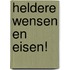 Heldere wensen en eisen!