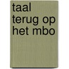 Taal terug op het mbo by P. Steehouder