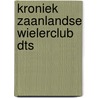 Kroniek Zaanlandse Wielerclub DTS door G. Hulsing