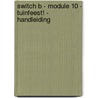 Switch B - module 10 - Tuinfeest! - handleiding by Huyghe