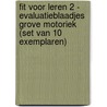 Fit voor leren 2 - evaluatieblaadjes grove motoriek (set van 10 exemplaren) door Bernard Verhoeven