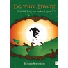 De ware Dwerg door Richard Schothans