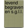 Levend begraven en S.G.L.L. door S. Hedayat