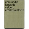 Een rondje langs de velden, Eredivisie 09/10 by Martin Smit