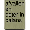 Afvallen en beter in balans by M.F.L. Lentferink