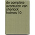 De complete avonturen van Sherlock Holmes 10