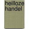 Heilloze handel door D. de Joode
