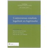 Controverses rondom legaliteit en legitimatie door Wim Voermans