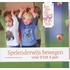 Spelenderwijs bewegen voor 0 tot 4 jaar