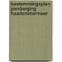 Bestemmiingsplan Piekberging Haarlemmermeer
