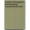 Bestemmiingsplan Piekberging Haarlemmermeer by Commissie voor de m.e.r.