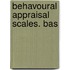 Behavoural Appraisal Scales. BAS