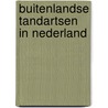 Buitenlandse tandartsen in Nederland door R.S. Batenburg