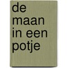 De maan in een potje door Mathijssen Sven