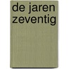 De jaren zeventig door Bart Kin