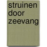 Struinen door Zeevang by S. Sjouwerman
