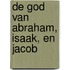 De God van Abraham, Isaak, en Jacob