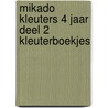 Mikado Kleuters 4 jaar deel 2 Kleuterboekjes by Unknown