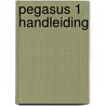 Pegasus 1 Handleiding by Unknown
