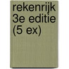 Rekenrijk 3e editie (5 ex) by Unknown