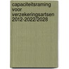 Capaciteitsraming voor verzekeringsartsen 2012-2022/2028 by S.M. Schepman