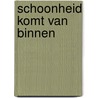 Schoonheid komt van binnen door Y.M. Janisse