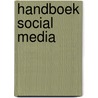 Handboek Social Media by Unknown