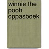 Winnie the Pooh Oppasboek by Unknown