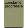 Constante Progressie by D.N. Van der Giessen