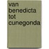 Van Benedicta tot Cunegonda