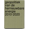 Geopolitiek van de hernieuwbare energie 2010-2020 by David Criekemans