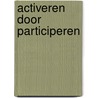 Activeren door participeren door T. Knijn