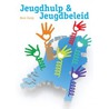 Jeugdhulp en jeugdbeleid by René Clarijs