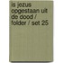 Is Jezus opgestaan uit de dood / folder / set 25