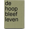 De Hoop bleef leven by P. den Butter