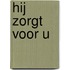Hij zorgt voor u