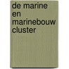 De Marine en Marinebouw Cluster by H. Webers
