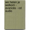 We heten je welkom - Avancés - CD Audio door Onbekend
