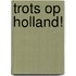 Trots op Holland!
