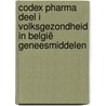Codex Pharma Deel I Volksgezondheid in België geneesmiddelen by Marjorie Gobert