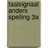 Taalsignaal Anders Spelling 3A